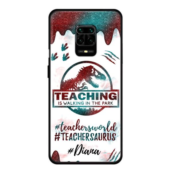 Custom Personalized Teacher Dinosaur Phone Case - Best Gift For Teachers - Teaching Is Walking In The Park - For Xiaomi, Oppo And Huawei Phone Case- 5DGAH6