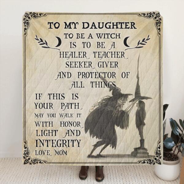 Letter Quilt/Fleece Blanket - Gift For Daughter - To My Daughter To Be A Witch