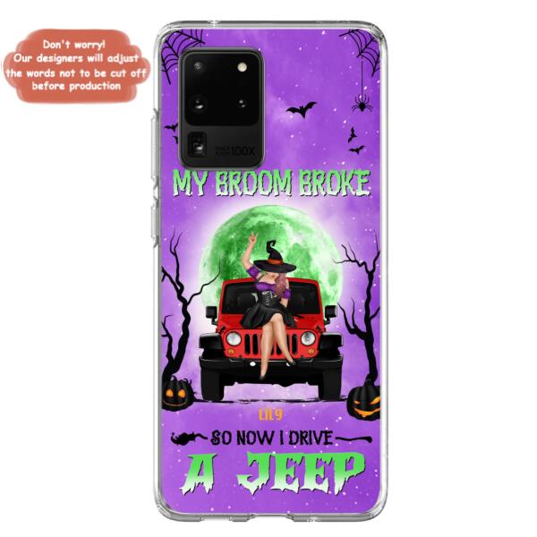 Custom Personalized Off - Road Witch Phone Case - Halloween Gift For Girl - My Broom Broke - Case For Iphone/Samsung