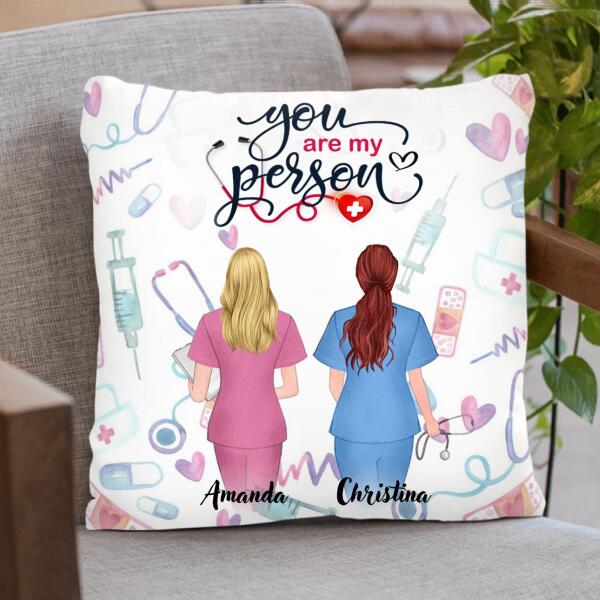 Custom Personalized Nurse Friend Pillow Cover - Best Gift For Friends -  You're My Person