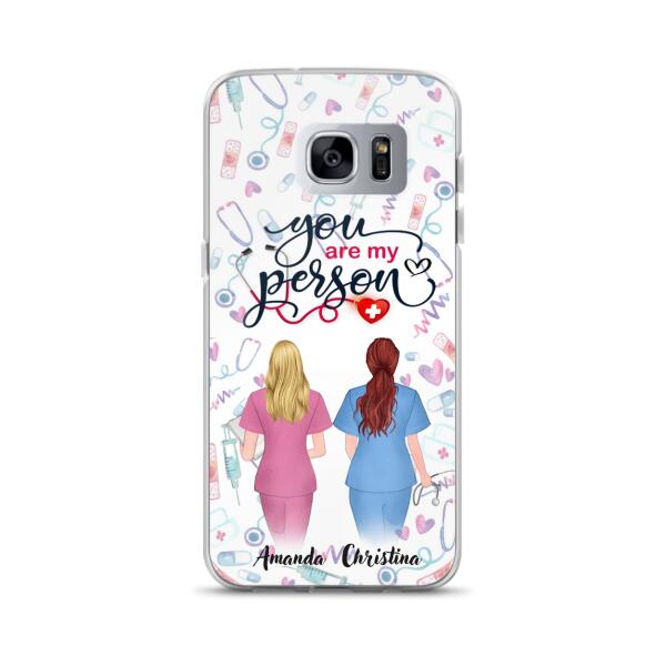 Custom Personalized Nurse Friend Phone Case - Best Gift For Friends - You're My Person - Case For iPhone And Samsung