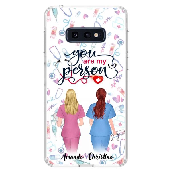 Custom Personalized Nurse Friend Phone Case - Best Gift For Friends - You're My Person - Case For iPhone And Samsung