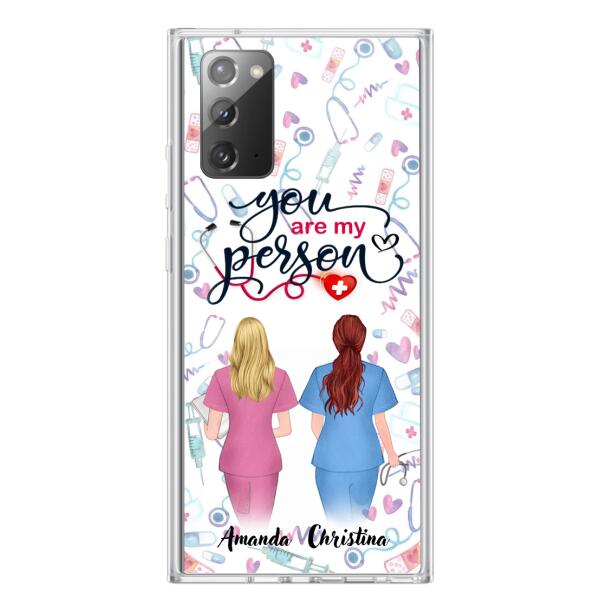 Custom Personalized Nurse Friend Phone Case - Best Gift For Friends - You're My Person - Case For iPhone And Samsung