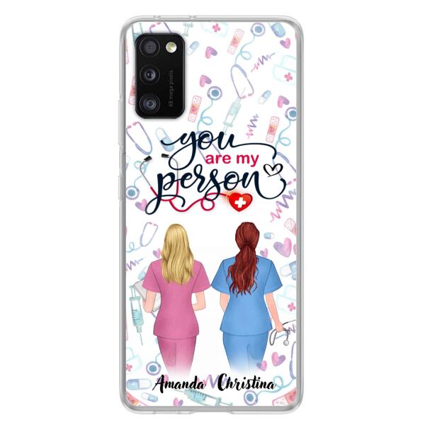 Custom Personalized Nurse Friend Phone Case - Best Gift For Friends - You're My Person - Case For iPhone And Samsung