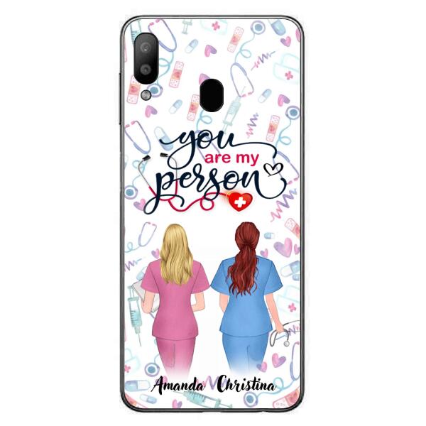 Custom Personalized Nurse Friend Phone Case - Best Gift For Friends - You're My Person - Case For iPhone And Samsung