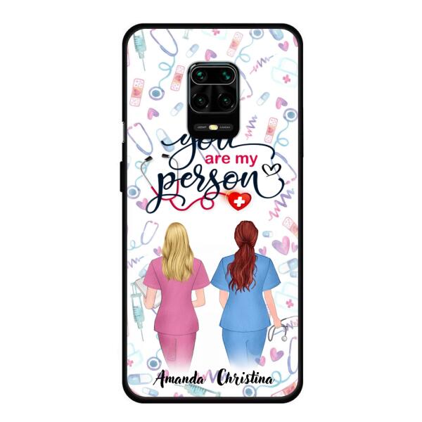 Custom Personalized Nurse Friend Phone Case - Best Gift For Friends - You're My Person - Case For Xiaomi, Oppo And Huawei