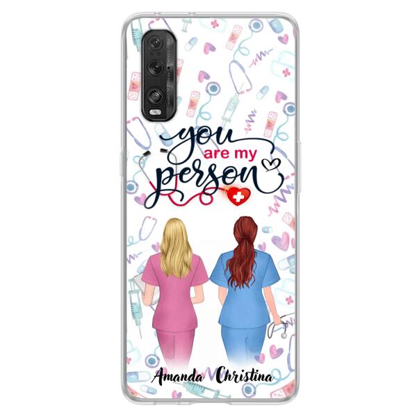 Custom Personalized Nurse Friend Phone Case - Best Gift For Friends - You're My Person - Case For Xiaomi, Oppo And Huawei