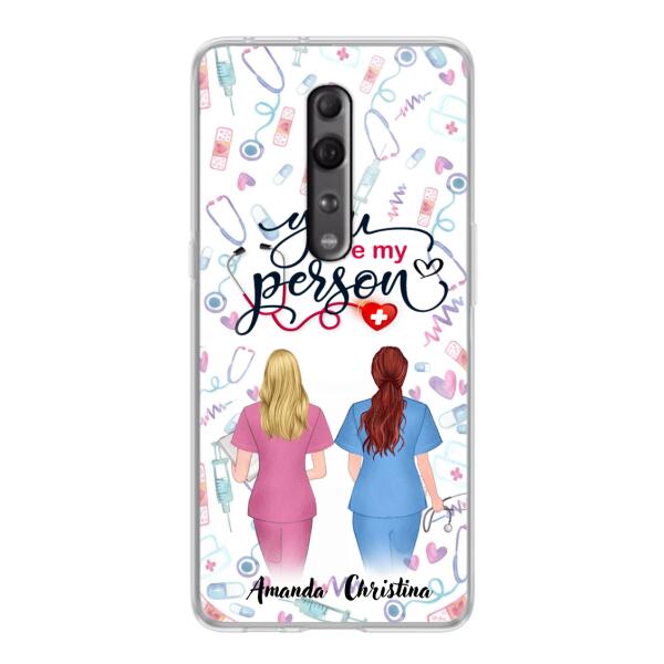 Custom Personalized Nurse Friend Phone Case - Best Gift For Friends - You're My Person - Case For Xiaomi, Oppo And Huawei