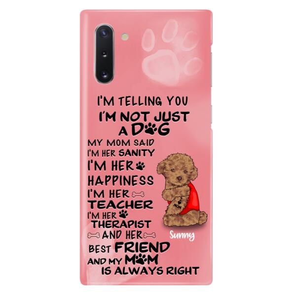 Custom Personalized Dog Phone Case - Best Gift For Dog Lovers - I'm Not Just A Dog - Case For Iphone/Samsung