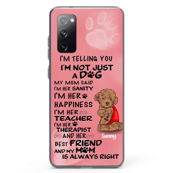 Custom Personalized Dog Phone Case - Best Gift For Dog Lovers - I'm Not Just A Dog - Case For Iphone/Samsung