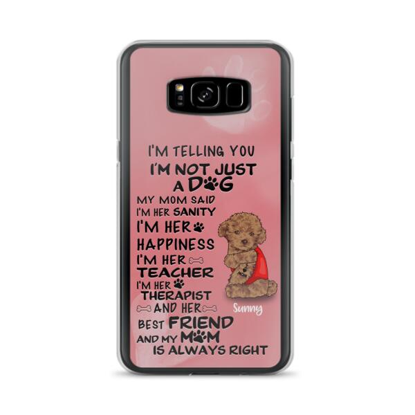 Custom Personalized Dog Phone Case - Best Gift For Dog Lovers - I'm Not Just A Dog - Case For Iphone/Samsung