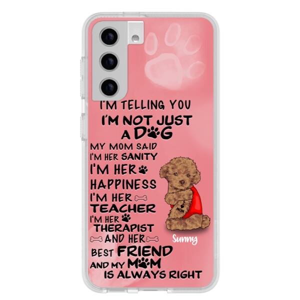 Custom Personalized Dog Phone Case - Best Gift For Dog Lovers - I'm Not Just A Dog - Case For Iphone/Samsung