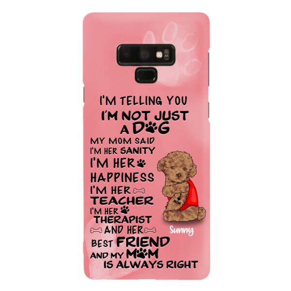 Custom Personalized Dog Phone Case - Best Gift For Dog Lovers - I'm Not Just A Dog - Case For Iphone/Samsung