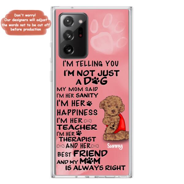 Custom Personalized Dog Phone Case - Best Gift For Dog Lovers - I'm Not Just A Dog - Case For Iphone/Samsung