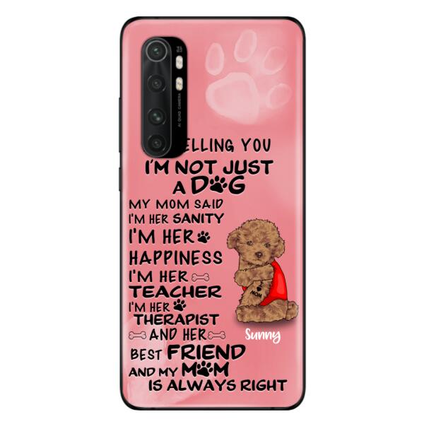 Custom Personalized Dog Phone Case - Best Gift For Dog Lovers - I'm Not Just A Dog - Case For Xiaomi, Huawei & Oppo