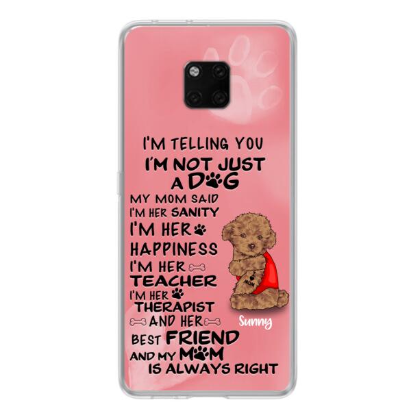 Custom Personalized Dog Phone Case - Best Gift For Dog Lovers - I'm Not Just A Dog - Case For Xiaomi, Huawei & Oppo