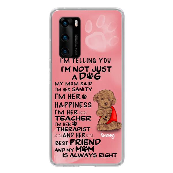 Custom Personalized Dog Phone Case - Best Gift For Dog Lovers - I'm Not Just A Dog - Case For Xiaomi, Huawei & Oppo