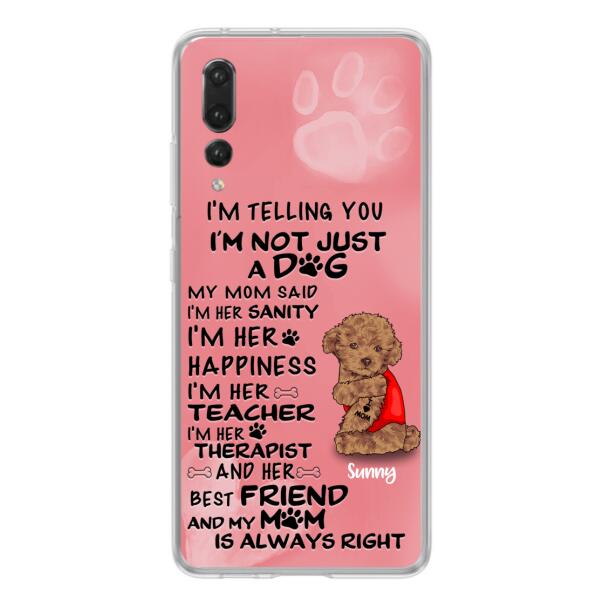 Custom Personalized Dog Phone Case - Best Gift For Dog Lovers - I'm Not Just A Dog - Case For Xiaomi, Huawei & Oppo