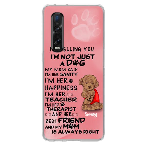 Custom Personalized Dog Phone Case - Best Gift For Dog Lovers - I'm Not Just A Dog - Case For Xiaomi, Huawei & Oppo