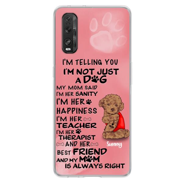 Custom Personalized Dog Phone Case - Best Gift For Dog Lovers - I'm Not Just A Dog - Case For Xiaomi, Huawei & Oppo