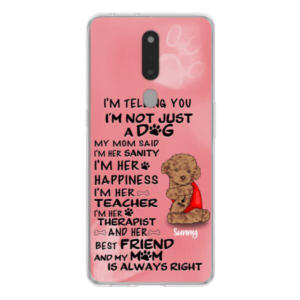 Custom Personalized Dog Phone Case - Best Gift For Dog Lovers - I'm Not Just A Dog - Case For Xiaomi, Huawei & Oppo