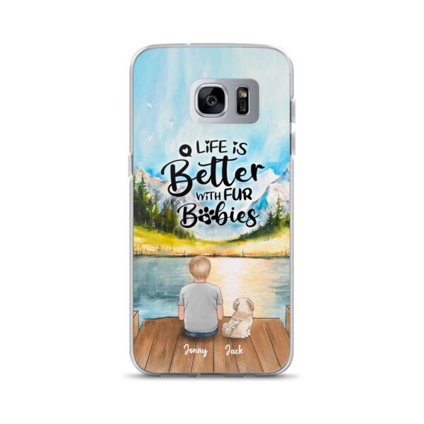 Custom Personalized Pet Kid Phone Case - Life Is Better With Fur Babies - Case For iPhone And Samsung