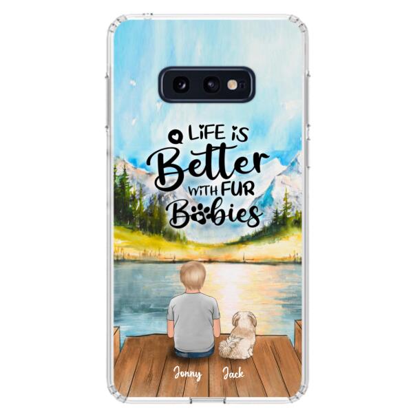 Custom Personalized Pet Kid Phone Case - Life Is Better With Fur Babies - Case For iPhone And Samsung