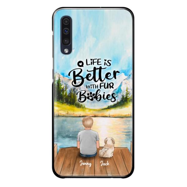 Custom Personalized Pet Kid Phone Case - Life Is Better With Fur Babies - Case For iPhone And Samsung