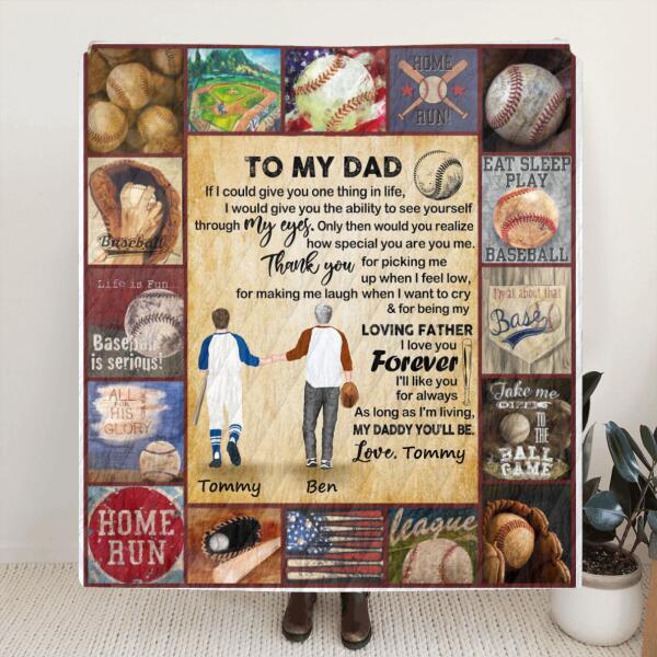 Custom Personalized Baseball Father and Son Fleece Blanket/ Quilt Blanket - Best Father's Day Gift From Son to Dad - If I Could Give You One Thing In Life - G17I5P