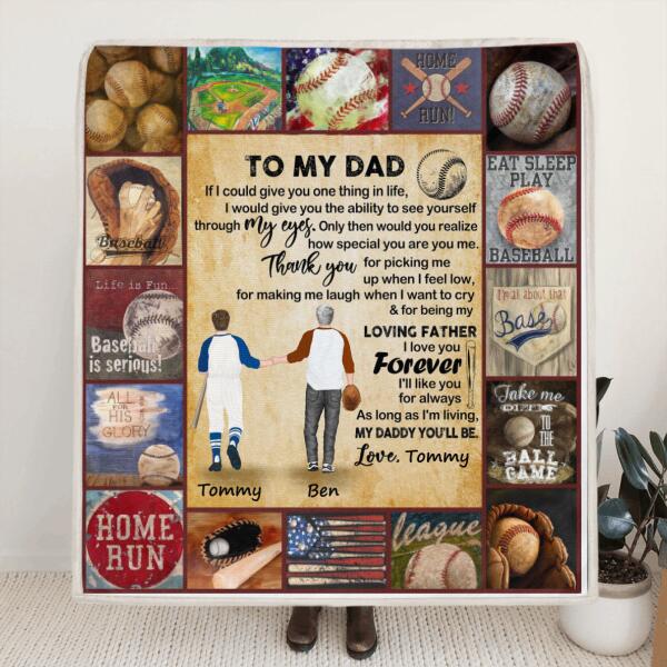 Custom Personalized Baseball Father and Son Fleece Blanket/ Quilt Blanket - Best Father's Day Gift From Son to Dad - If I Could Give You One Thing In Life - G17I5P