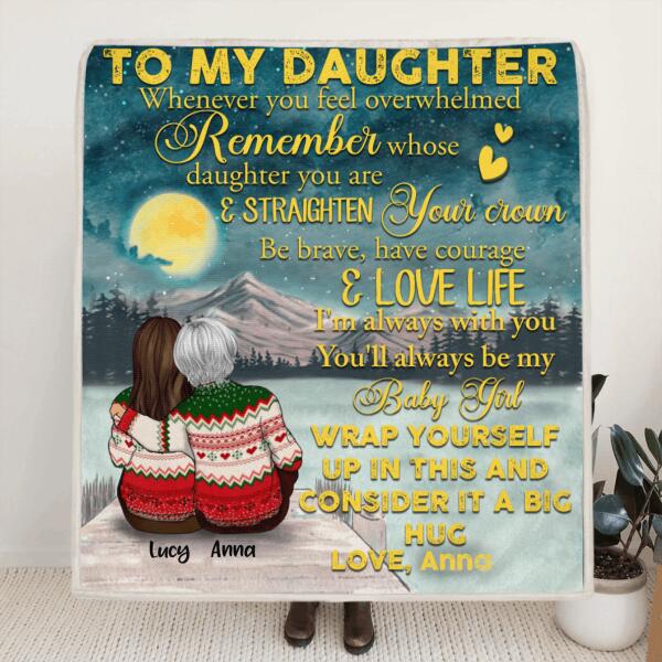 Custom Personalized To My Daughter Blanket - Gift For Daughter From Mom - Remember Whose Daughter You Are & Straighten Your Crown