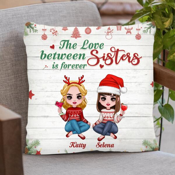 Custom Personalized Annoying Sisters Pillow Cover - Upto 6 Girls - Best Gift For Friends/ Sisters - The Love Between Sisters Is Forever