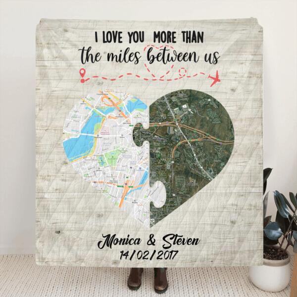 Custom Personalized Long Distance Relationship Pillow Cover & Quilt/ Fleece Blanket - I Love You More Than The Miles Between Us