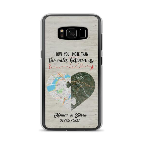 Custom Personalized Long Distance Relationship Phone Case - I Love You More Than The Miles Between Us - Case For iPhone And Samsung