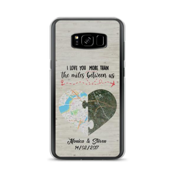 Custom Personalized Long Distance Relationship Phone Case - I Love You More Than The Miles Between Us - Case For iPhone And Samsung