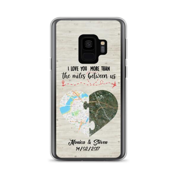 Custom Personalized Long Distance Relationship Phone Case - I Love You More Than The Miles Between Us - Case For iPhone And Samsung