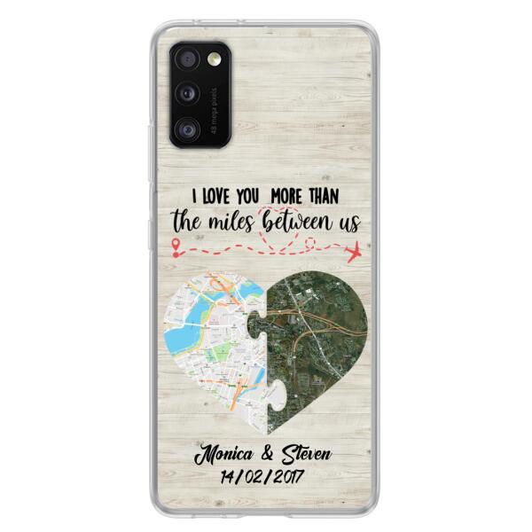 Custom Personalized Long Distance Relationship Phone Case - I Love You More Than The Miles Between Us - Case For iPhone And Samsung