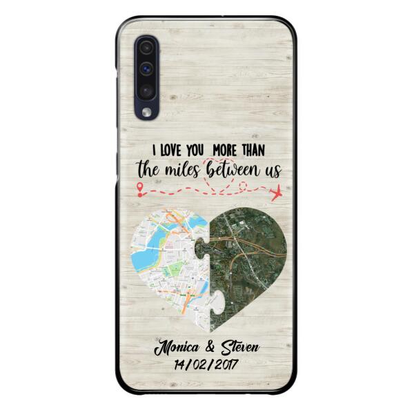 Custom Personalized Long Distance Relationship Phone Case - I Love You More Than The Miles Between Us - Case For iPhone And Samsung