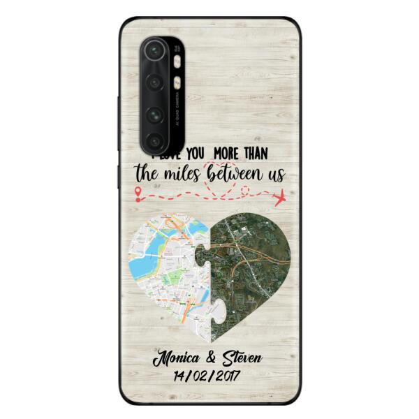 Custom Personalized Long Distance Relationship Phone Case - I Love You More Than The Miles Between Us - Case For Xiaomi, Oppo And Huawei