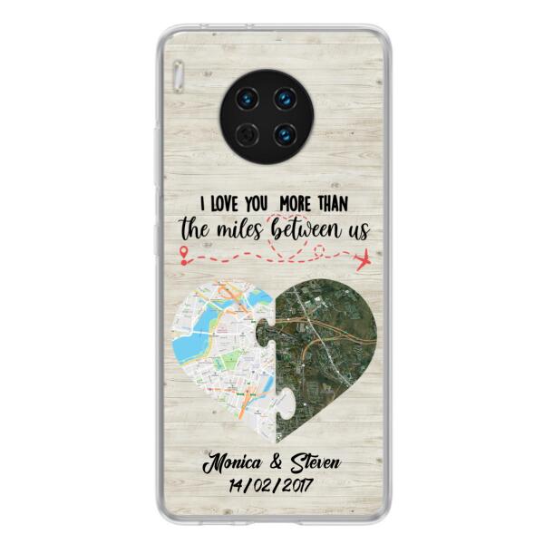 Custom Personalized Long Distance Relationship Phone Case - I Love You More Than The Miles Between Us - Case For Xiaomi, Oppo And Huawei