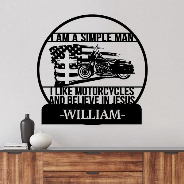 Personalized Motorcycle Monogram Metal Sign - I Am A Simple Man I Like Motorcycles And Believe In Jesus - Gift Idea For Motorcycle Lover