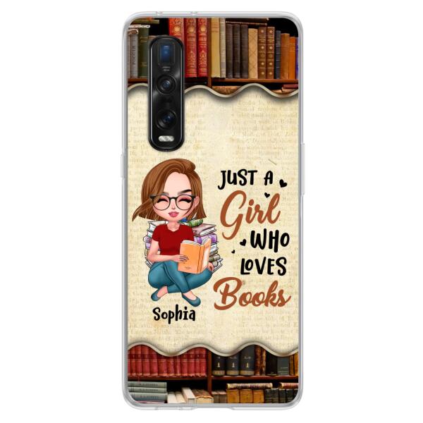 Custom Personalized Just A Girl Who Loves Books Phone Case - Gift Idea For Books Lover - Case For Xiaomi, Oppo And Huawei