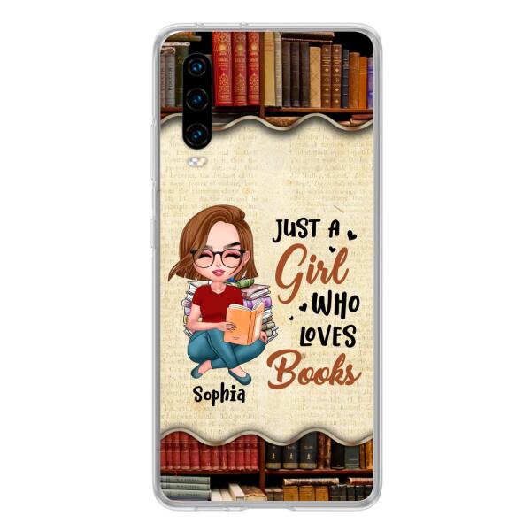 Custom Personalized Just A Girl Who Loves Books Phone Case - Gift Idea For Books Lover - Case For Xiaomi, Oppo And Huawei