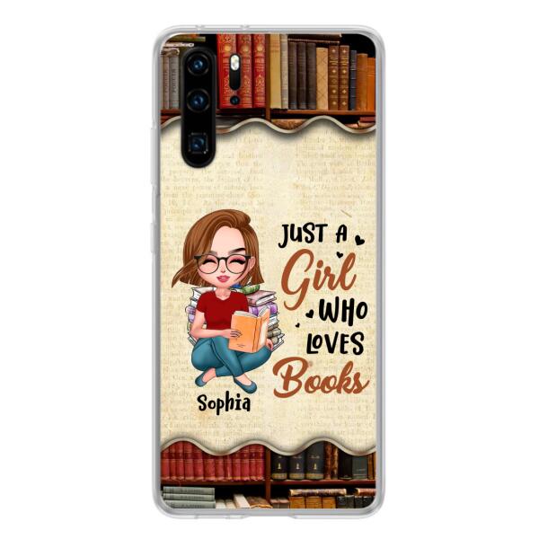 Custom Personalized Just A Girl Who Loves Books Phone Case - Gift Idea For Books Lover - Case For Xiaomi, Oppo And Huawei