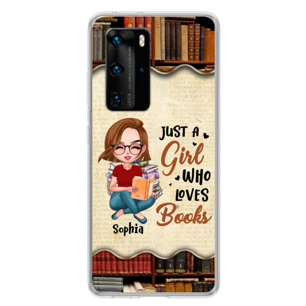 Custom Personalized Just A Girl Who Loves Books Phone Case - Gift Idea For Books Lover - Case For Xiaomi, Oppo And Huawei