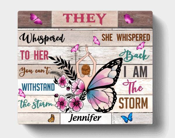 Custom Personalized Girl Canvas - Best Gift For Girls - They Whispered To Her You Cannot Withstand The Storm She Whispered  Back I Am The Storm