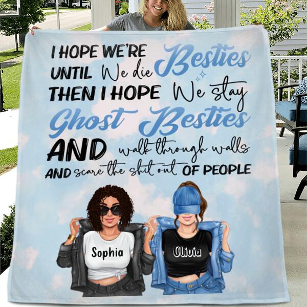 Custom Personalized Sister Besties Quilt/ Fleece Throw Blanket- Gift Idea For Sister/ Friend - I Hope We're Besties Until We Die