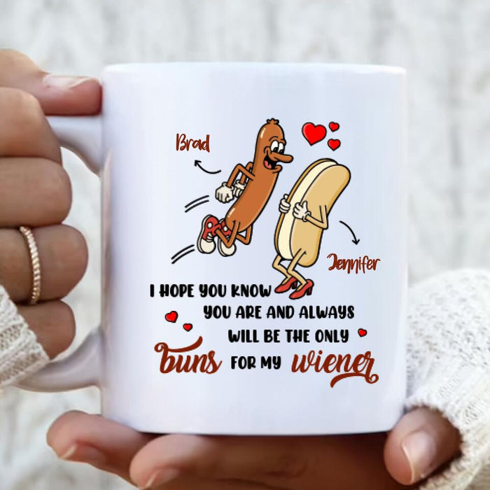 Custom Personalized Coffee Mug - Gift for Couples, Lovers, Husband and Wife - You're only buns for my wiener