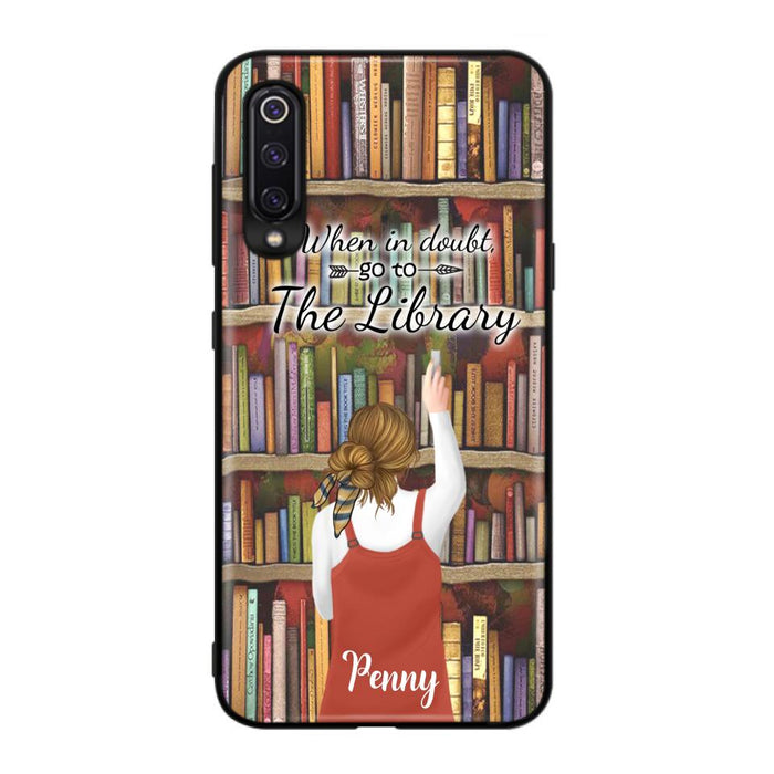 Personalized Reading Girl/ Reading Hobby Phone Case - Best Gift For Reading Girls - When in doubt, go to the library  - 7AZ0EJ