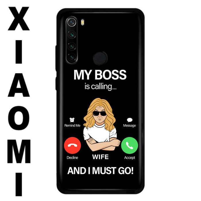 Custom Personalized Wife Phone Case - Gift for Couple - My Boss Is Calling And I Must Go - Case For Xiaomi, Huawei And Oppo